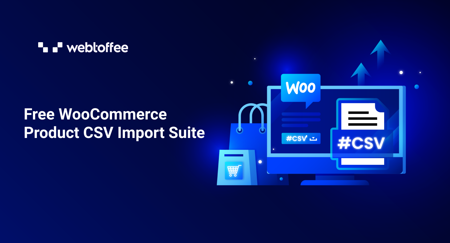 Get Your Free WooCommerce Product CSV Import Suite