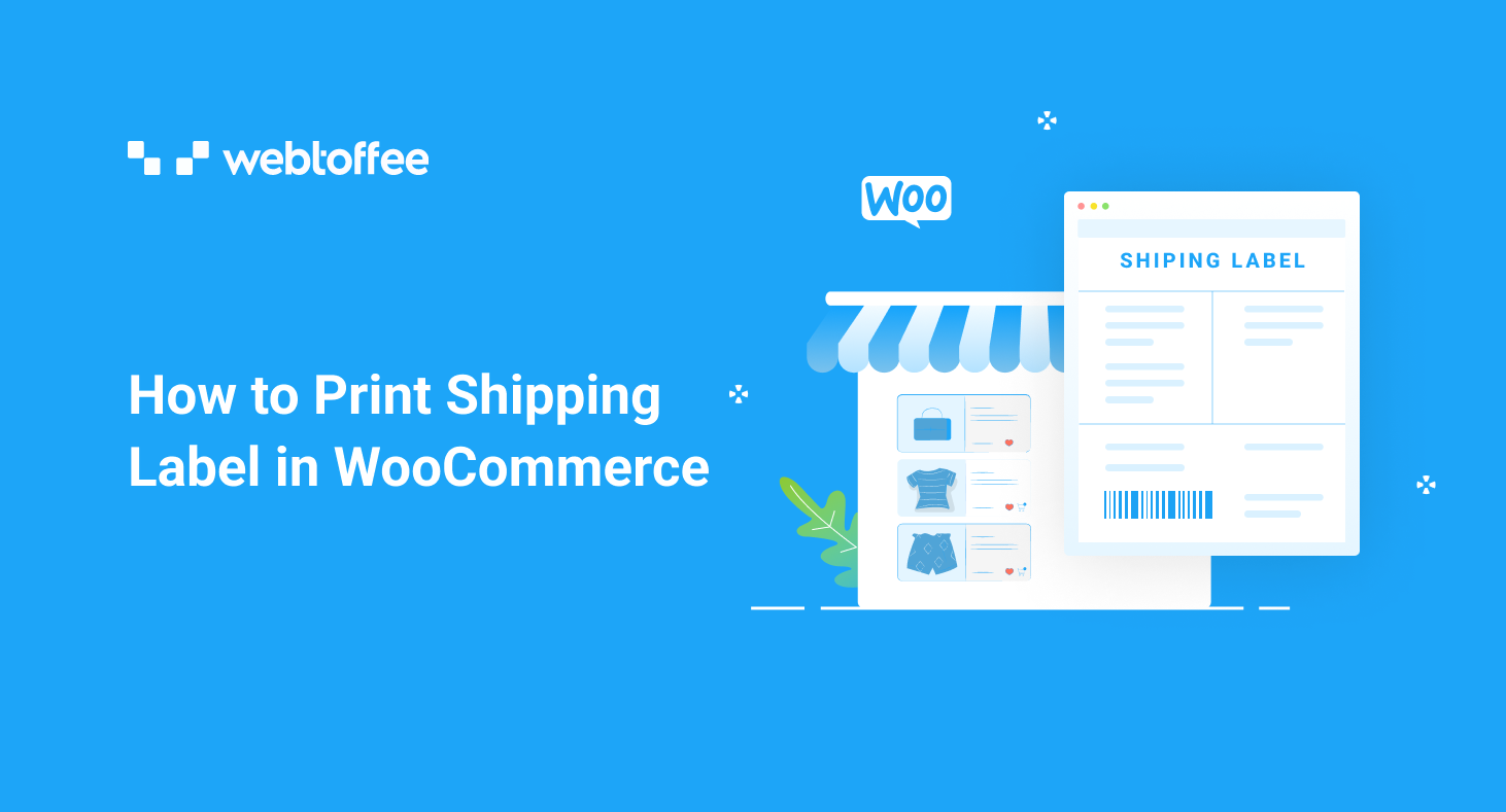 How to print shipping labels in woocommerce webtoffee