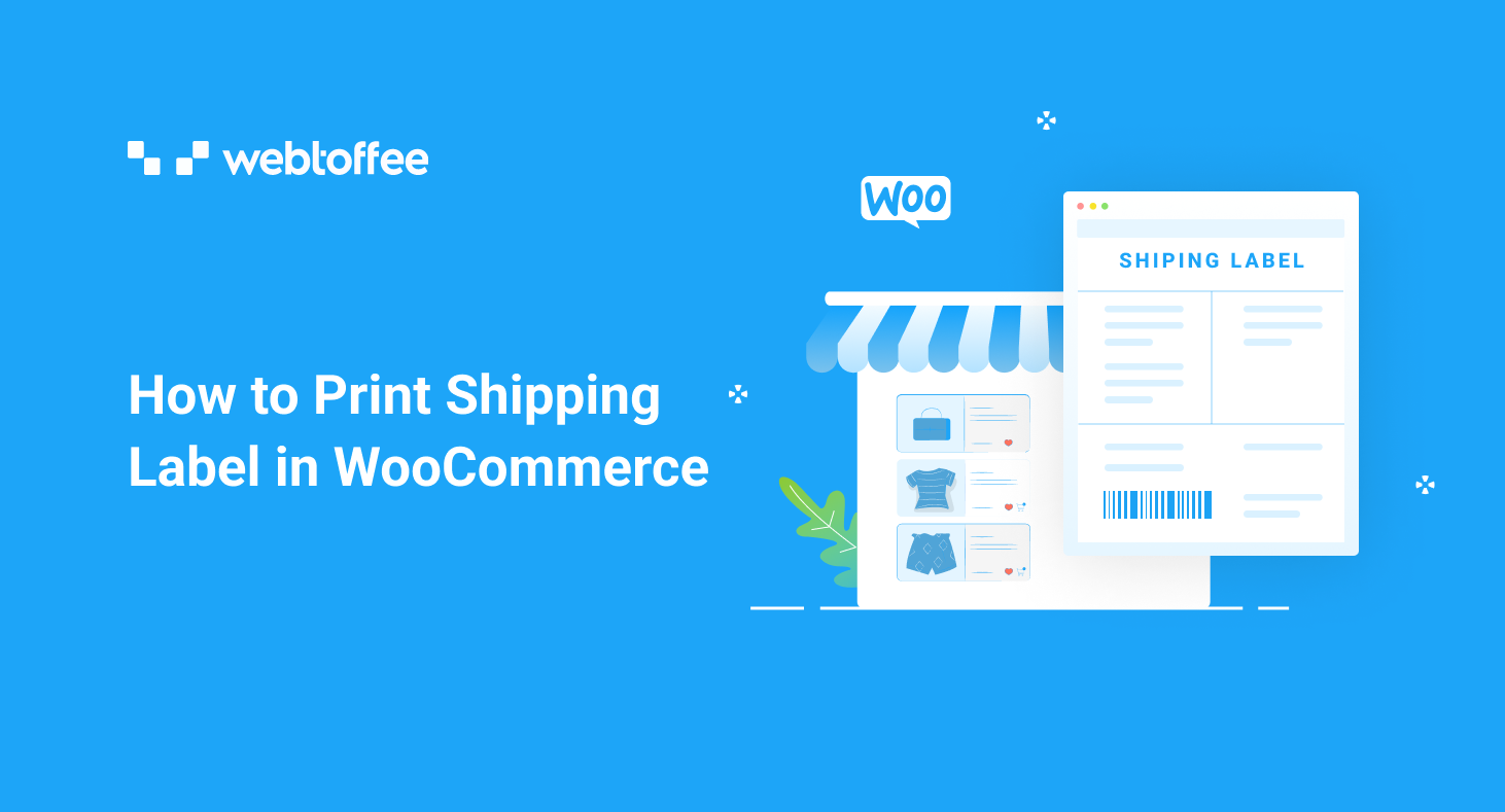 how-to-print-shipping-labels-in-woocommerce-webtoffee