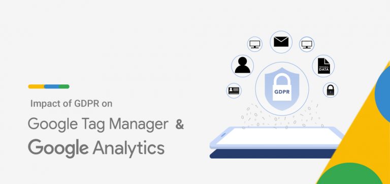 Impoact of GDPR on Google Analytics and Google Tag Manager - Featured Image