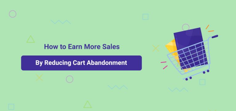 How to Earn More Sales By Reducing Cart Abandonment - featured image