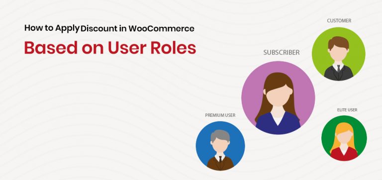 How to Apply Discounts in WooCommerce Based on User Roles - Featured Image