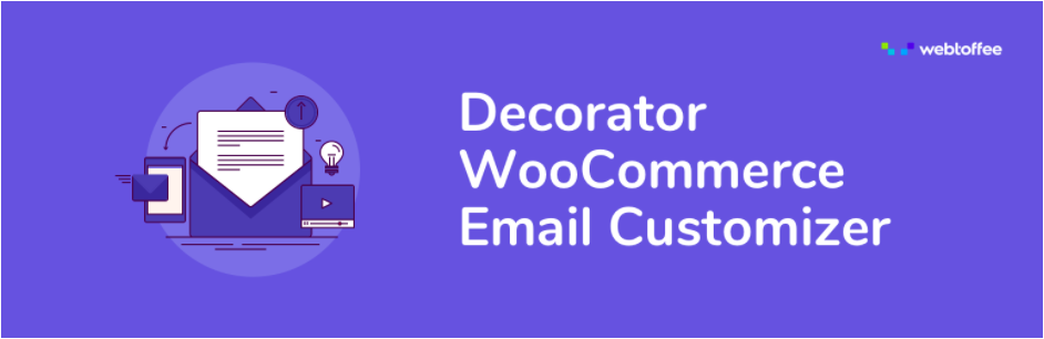Decorator – WooCommerce Email Customizer Plugin (User Guide)