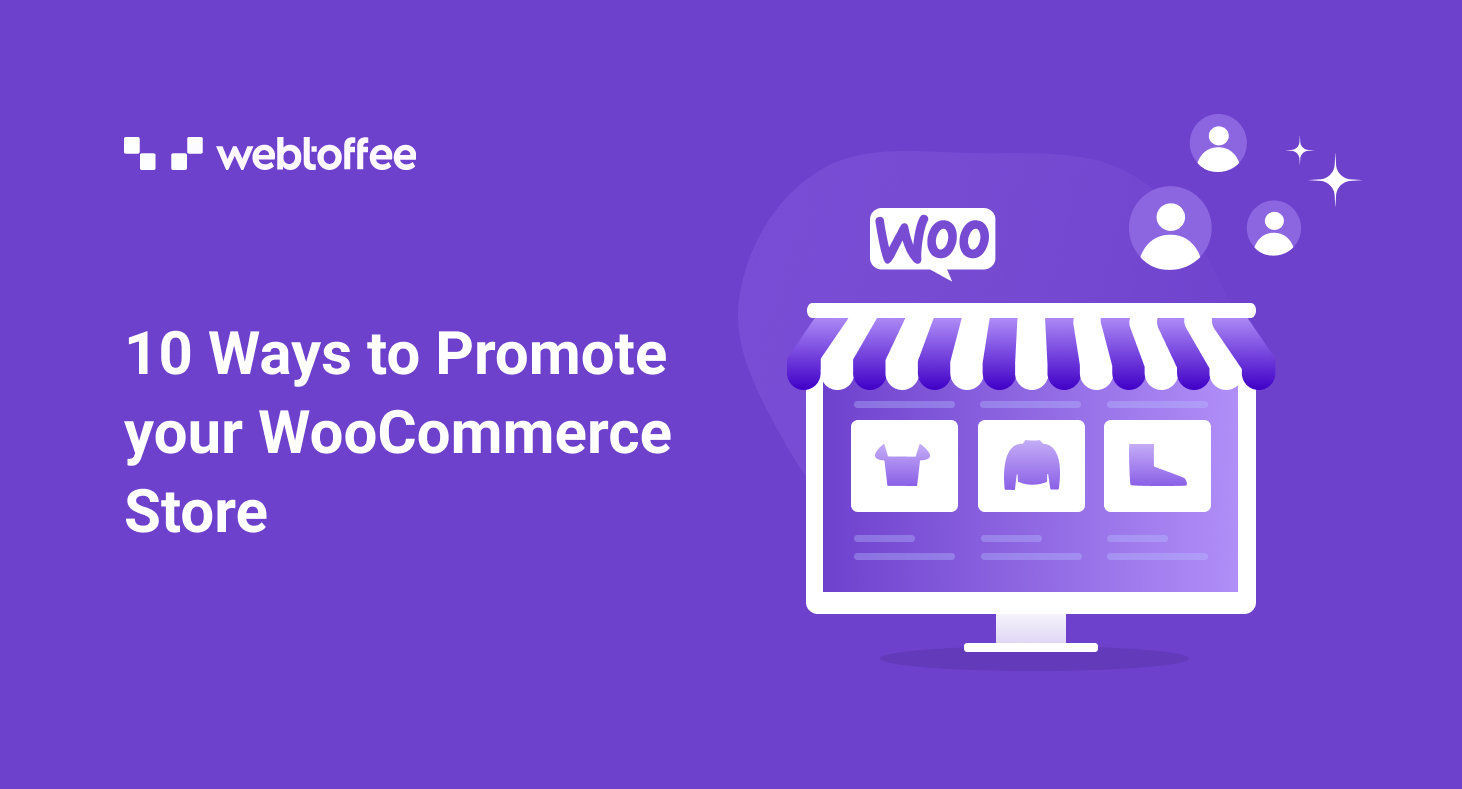 10 Ways to Promote your WooCommerce Store