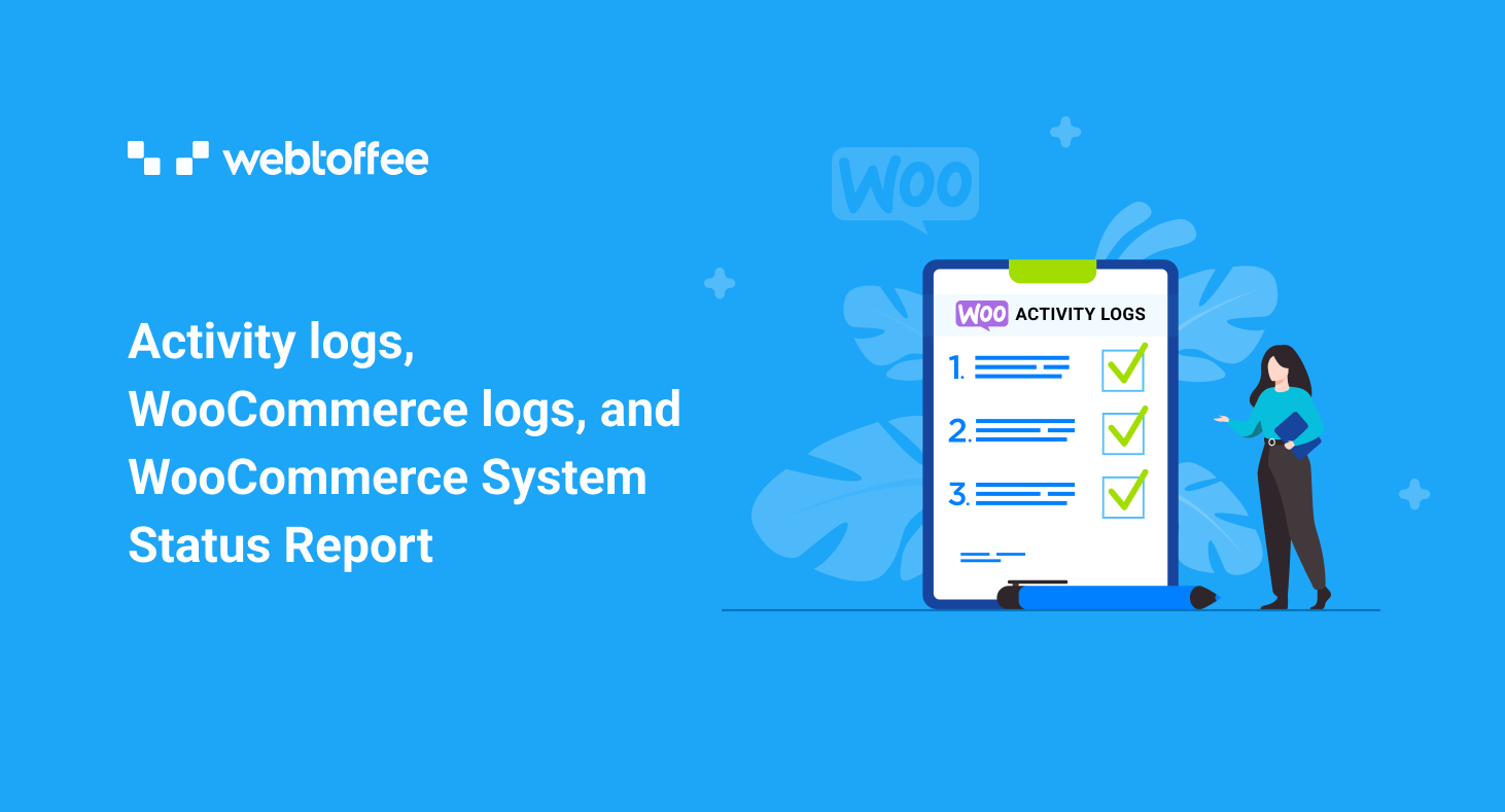 The Difference Between Activity logs for WooCommerce, WooCommerce logs, and the WooCommerce System Status Report