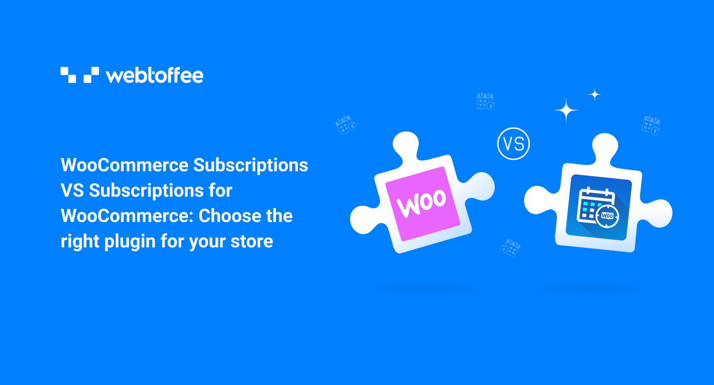 WooCommerce Subscriptions VS Subscriptions for WooCommerce: Choose the right plugin for your store