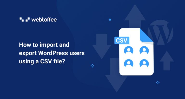 How to import and export WordPress users using a CSV file