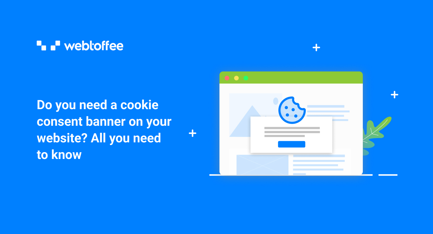Do you need a cookie consent banner on your website? All you need to know