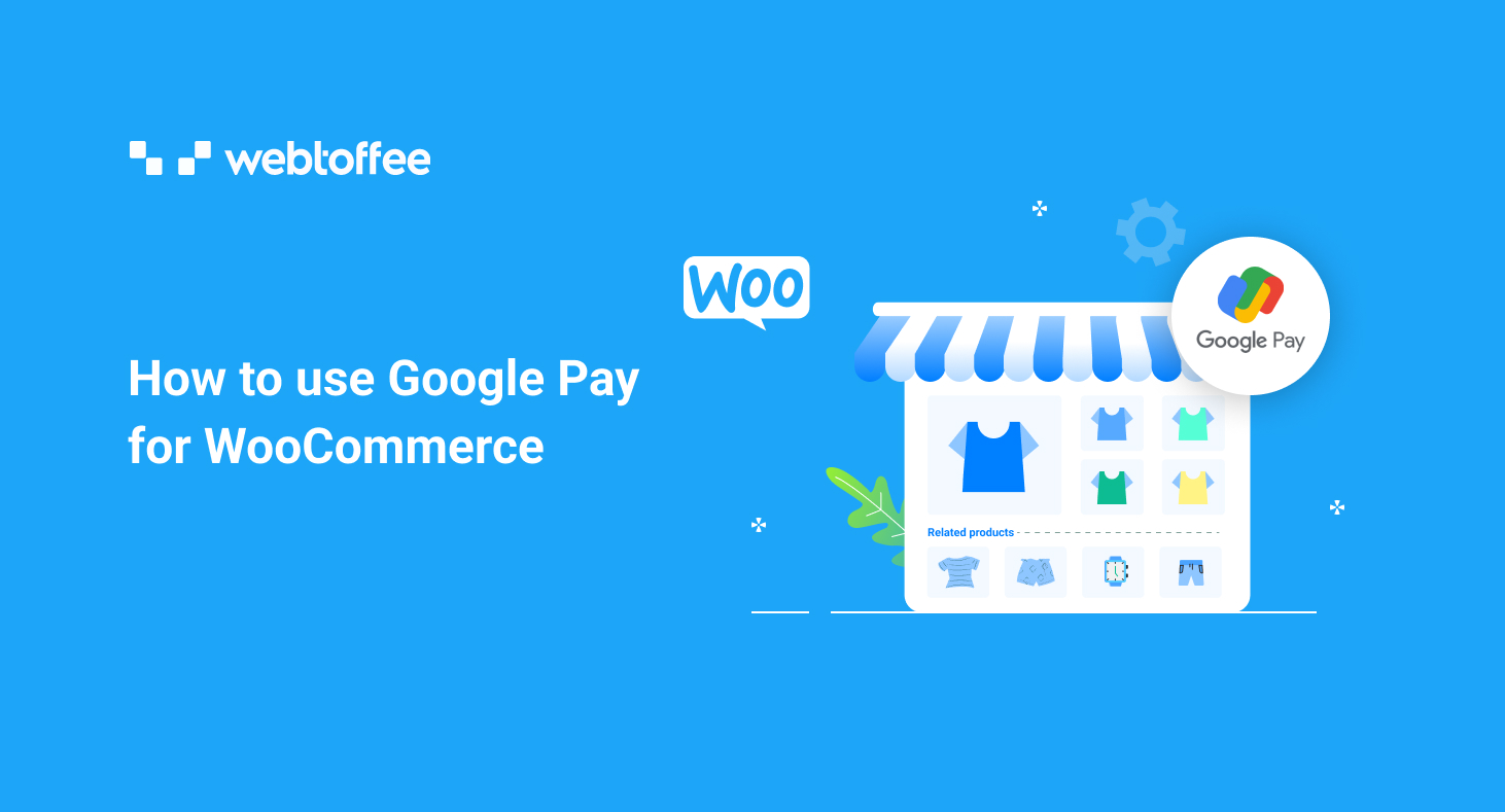 How to use Google Pay for WooCommerce