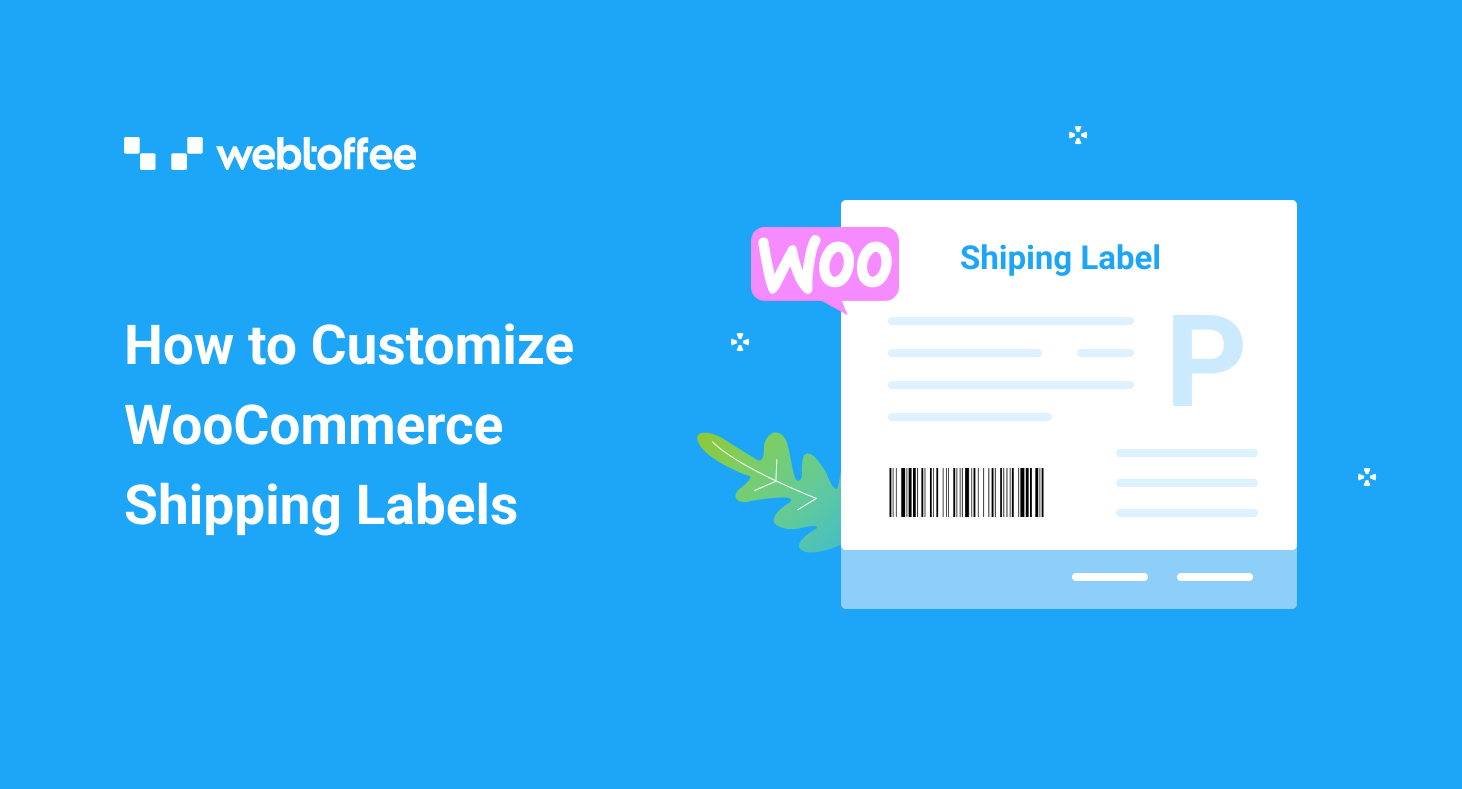 How To Customize WooCommerce Shipping Labels WebToffee