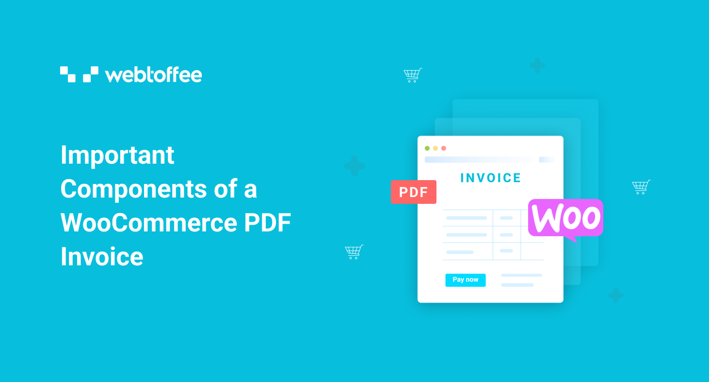 Important components of a WooCommerce PDF invoice & creating one in WooCommerce