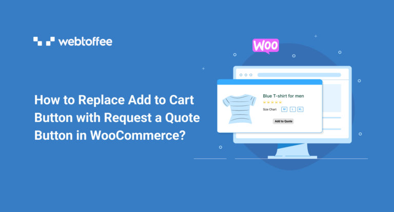 How to Replace Add to Cart Button with Request a Quote Button in WooCommerce?