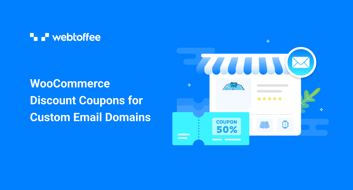 How to set up WooCommerce discount coupons based on customers’ email domains?