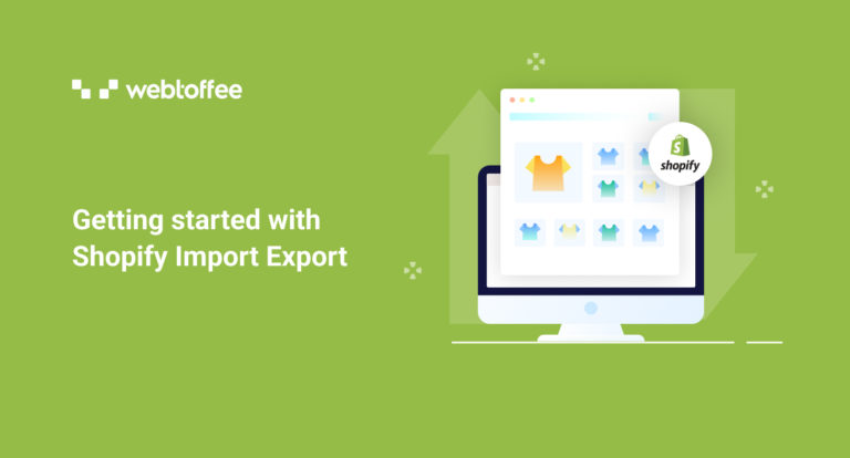 Getting started with Shopify Import Export