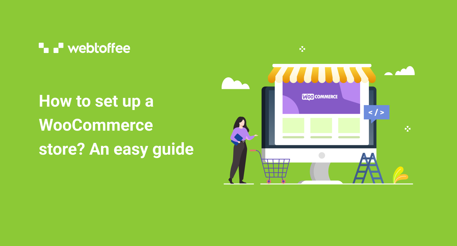 How to set up a WooCommerce store? An easy guide