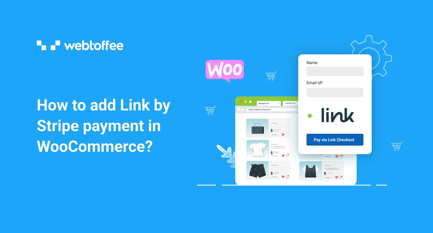 featured image of How to Add Link by Stripe Payment in WooCommerce?