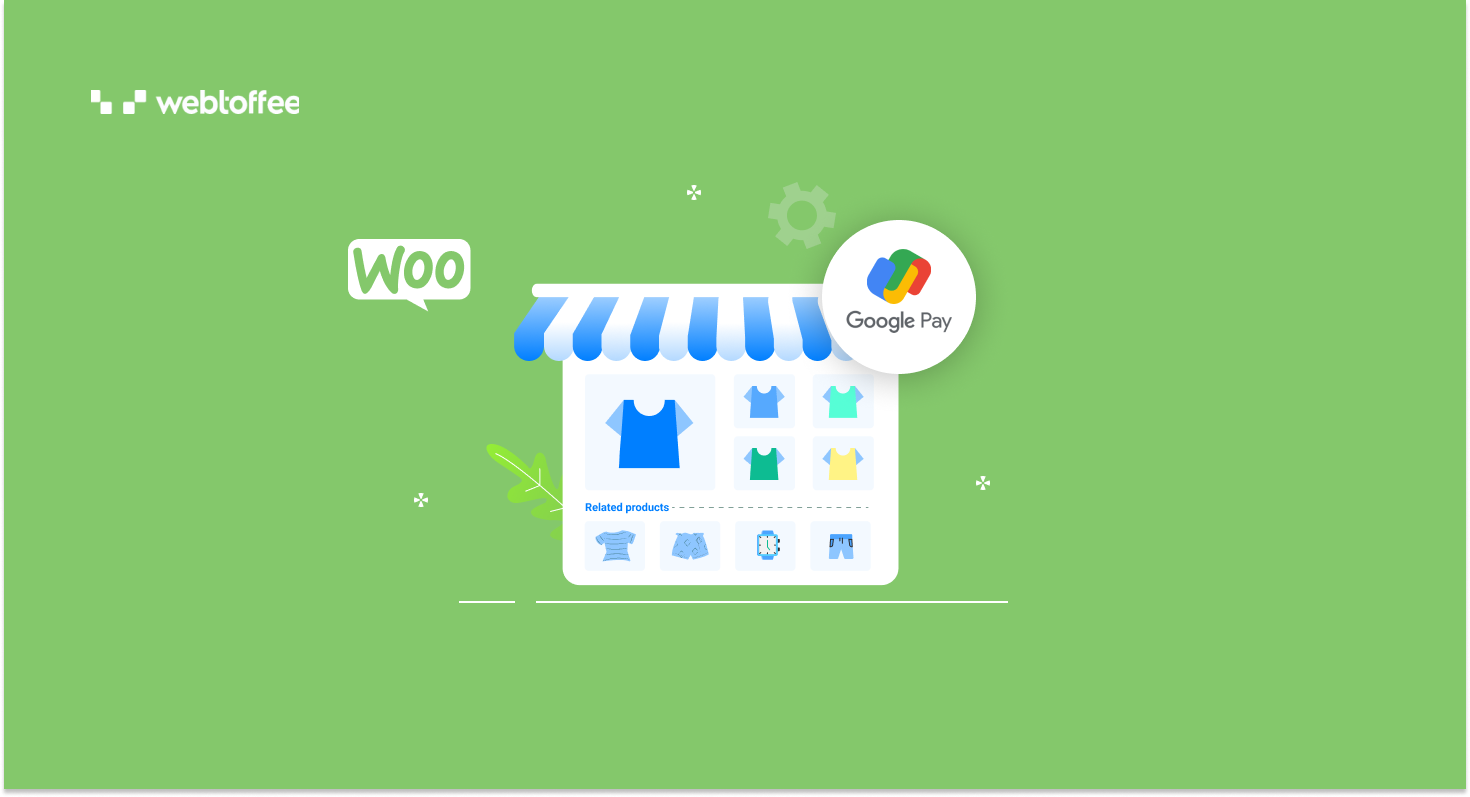 How to Set Up Google Pay in WooCommerce Using Stripe? - WebToffee
