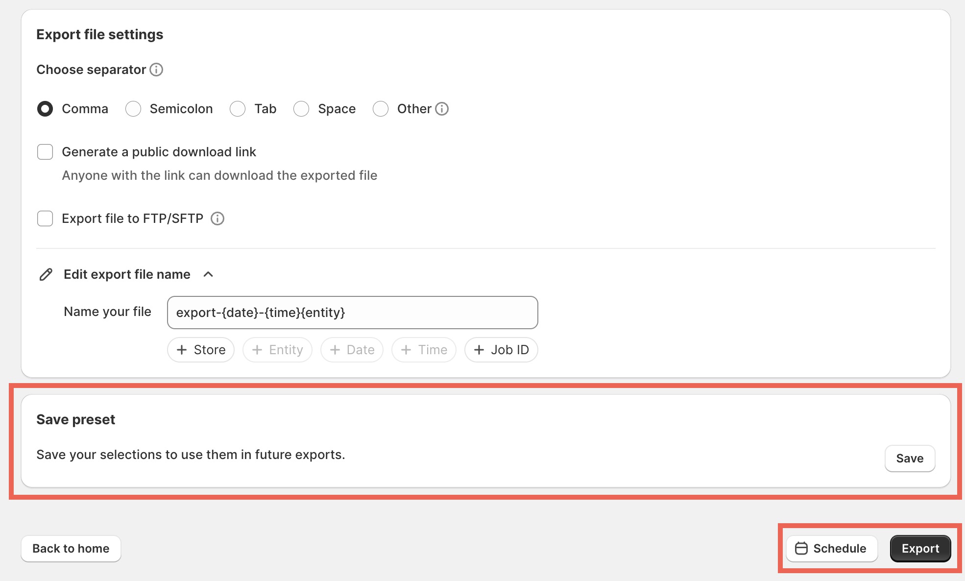 Save the export configuration as a preset or Schedule / Export